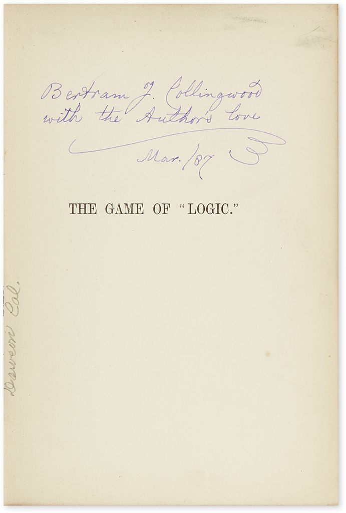 DODGSON, CHARLES LUTWIDGE. The Game of Logic. Inscribed to his nephew, on the half-title: Bertram J. Collingwood / with the Authors l